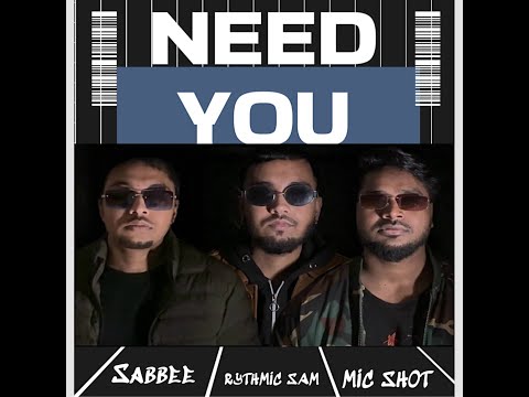 Need You(Aa Bhi Jao) Official MV 2026 | Rythmic Sam | MicShot | Sabbee | Warshikey