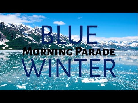 Morning Parade - Blue Winter