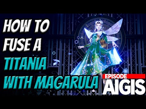 How to Fuse Titania with the skill Magarula - Elizabeth Request 22 | Episode Aigis DLC - Persona 3