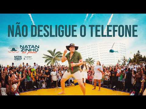 Não Desliga o Telefone- Natanzinho Lima - Na Praia