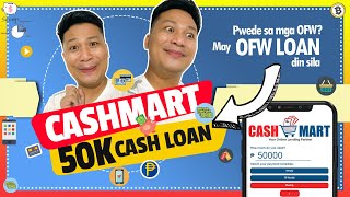 CASHMART Loan: LEGIT OFW LOAN, Personal Loan, Salary Loan? Mababa ang Interest Bongga!