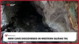 New cave discovered in western Quảng Trị | Vietnam Today