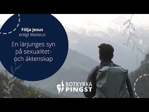 Predikan 26/3 - En lärjunges syn på sexualitet- och äktenskap
