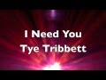 Tye Tribbett - I Need You
