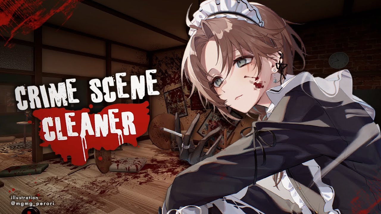 Crime Scene Cleaner | 最後の現場清掃。【にじさんじ/叶】