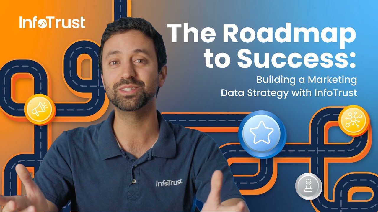 The Roadmap to Success: Building a Marketing Data Strategy with InfoTrust