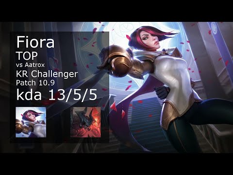 Fiora Top vs Aatrox - KR Challenger 13/5/5 Patch 10.9 Gameplay