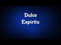 Dulce Espiritu - Julio Melgar