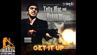 Telly Mac [The Gamblaz] x Quavos [Migos] - Get It Up [Thizzler.com]