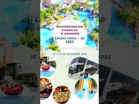 Encontro de Família e amigos Caldas Novas 2025