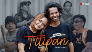 Download lagu TITIPAN - Ucup Klaten ft. Penguk mp3