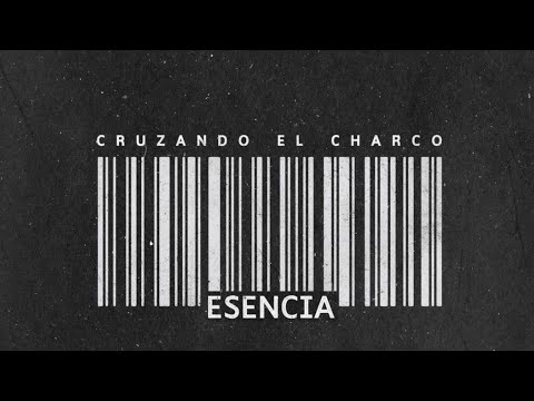Cruzando el Charco - ESENCIA (FULL ALBUM)