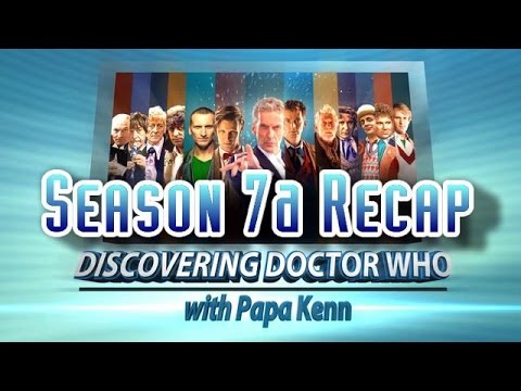 Discovering Doctor Who - Season 7a Recap