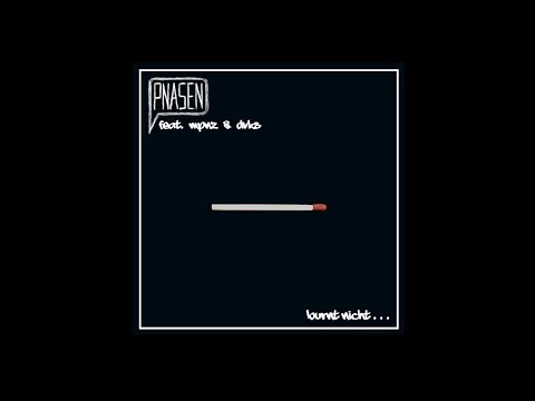 Pnasen feat. MPnZ & DVKS - burnt nicht... (Official Video)