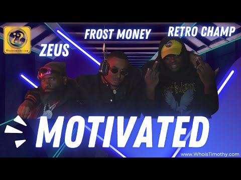 WhoisTimothy Feat. Zeus Rebel Waters, Retro Champ, and Frost Money - Motivated (Clean)