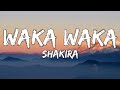 Waka Waka (This Time For Africa) - Shakira (Lyrics)