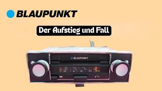 BLAUPUNKT: Der AUFSTIEG und FALL einer deutschen Legende