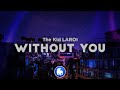 The Kid LAROI - WITHOUT YOU (Clean - Lyrics)