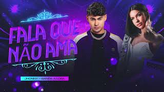 Fala Que Não Ama - Jhonny, Banda a Loba