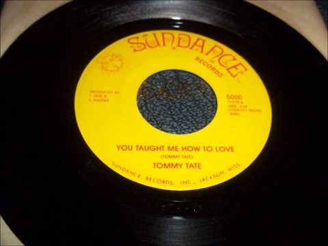 Tommy Tate - You Taught Me How To Love