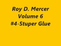 Roy D. Mercer-Vol.6-#4-Stuper Glue