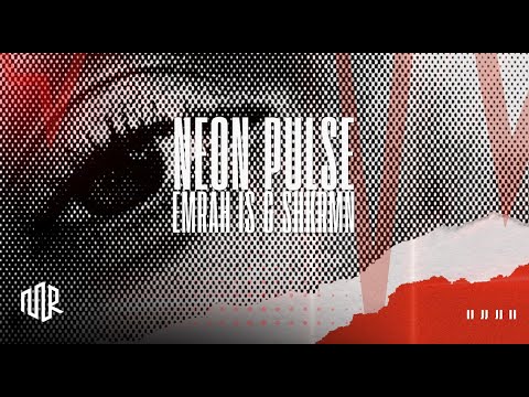 Emrah Is & SHKRMN - Neon Pulse