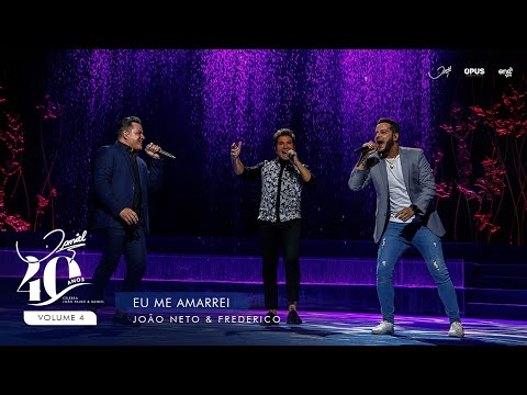 Eu Me Amarrei - Ao Vivo - Daniel, João Neto & Frederico | DVD Daniel 40 Anos