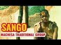 Sango Machesa Traditional Group