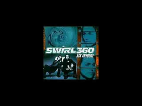 Swirl 360 - Forget You Too
