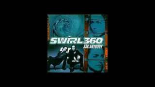 Swirl 360 - Forget You Too