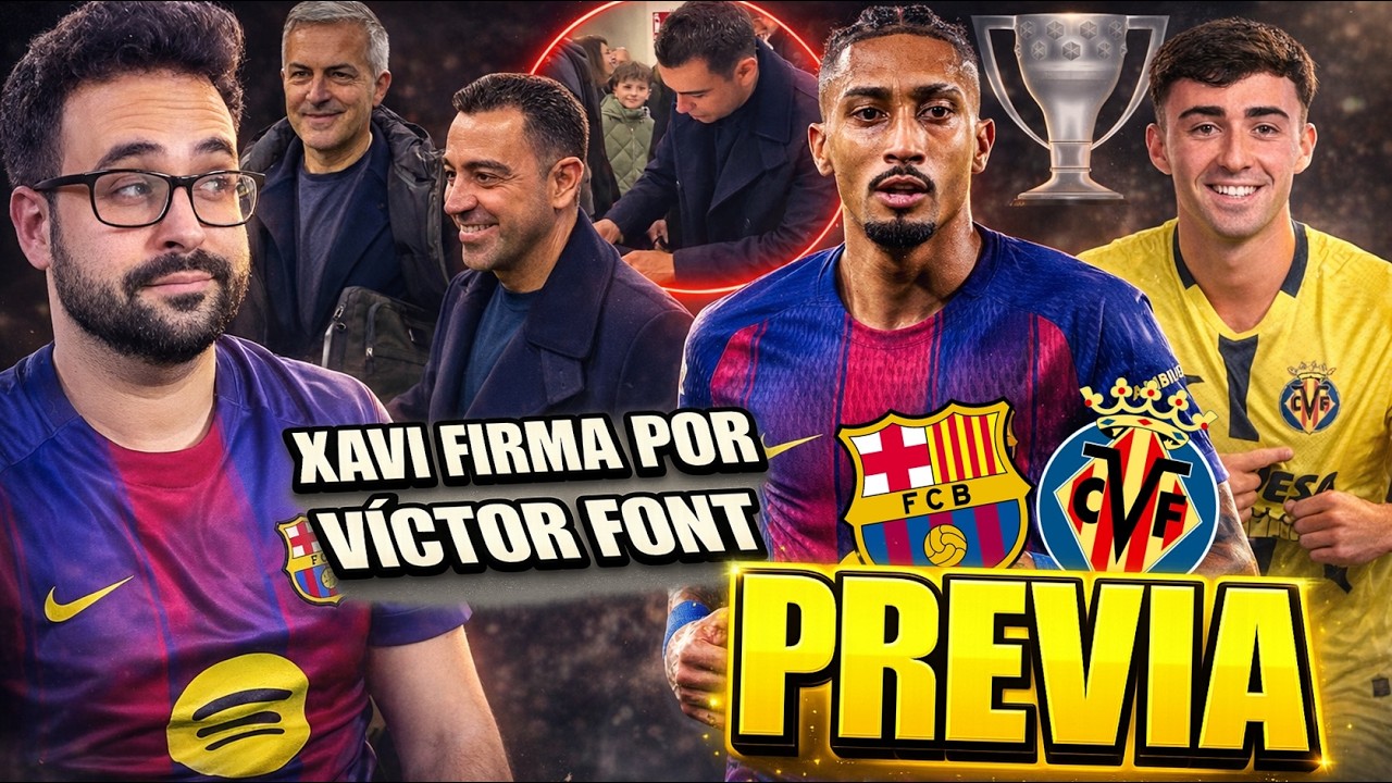 PREVIA BARÇA vs VILLARREAL ¡NO PODEMOS FALLAR! - XAVI FIRMA por VÍCTOR FONT PÚBLICAMENTE