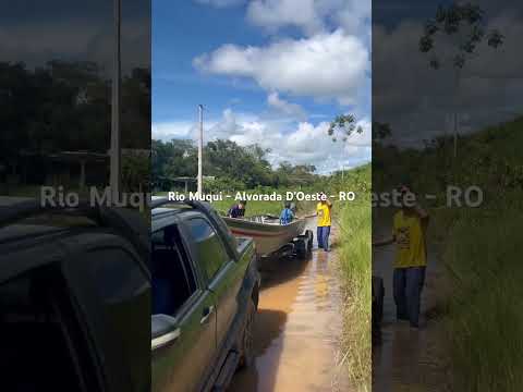 Rio Muqui Cheio - Alvorada D’Oeste - RO