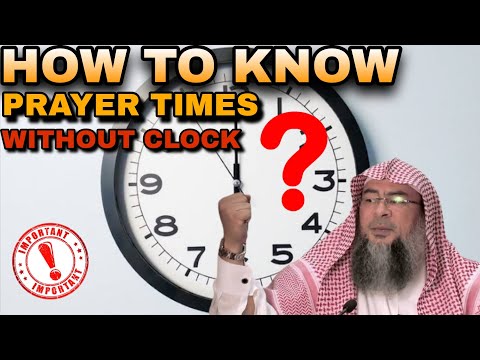 What Are the Signs of Prayer Times Without Clock? || Sheikh Assim Al Hakeem 