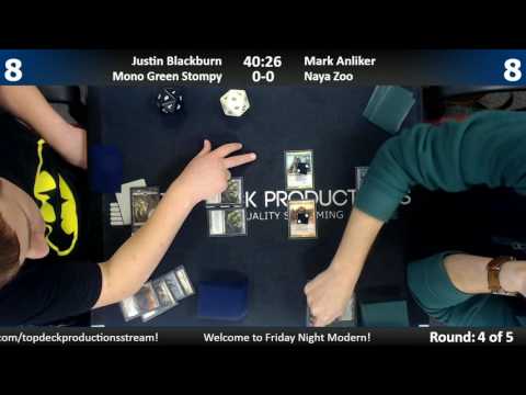 Friday NIght Modern 01/06/17: Justin Blackburn (Mono Green Stompy) vs Mark Anliker (Naya Zoo)