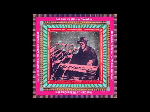 JD Twitch (Optimo) vs William Onyeabor- Why Go To War