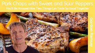 Gordon Ramsay Pork Chops with Sweet and Sour Peppers