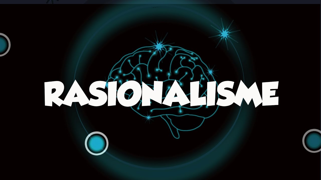 Pengertian Filsafat Rasionalisme Pengertian Filsafat Rasionalisme