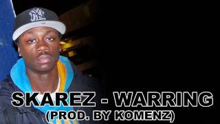 Skarez - Warring [Prod. By Komenz] (Audio)