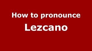 How to pronounce Lezcano