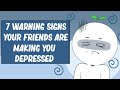 7 Signs Your Friends Are Making You Depressed
