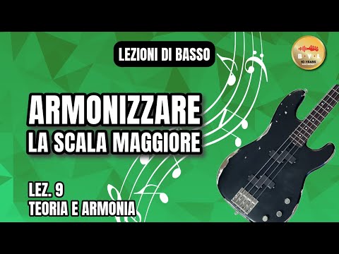 Lezioni di Basso #9 Teoria e Armonia - Armonizzare la scala maggiore