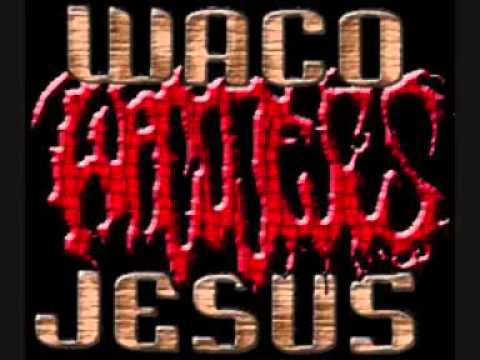 Waco Jesus  - Fuck Sobriety