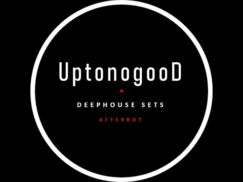 #1 Reflect Upon Love - DJ UptonogooD (Afterbot Deephouse 2019)