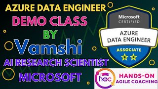 Hands-on Azure Data Engineer Training - Demo class by Vamshi (AI Research Scientist - Microsoft)