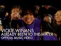 Vickie Winans | Already Been To The Water | Official Music Video