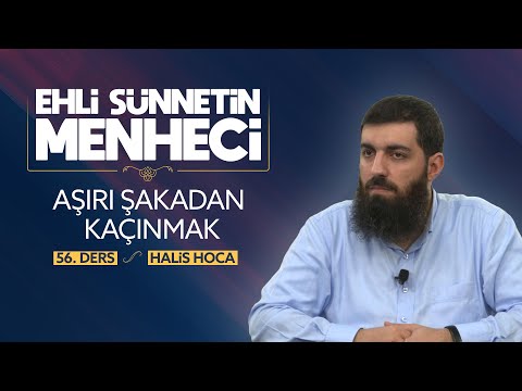 Aşırı Şakadan Kaçınmak | Ehli Sünnetin Menheci 56 | Halis Bayancuk Hoca
