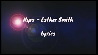 Esther Smith - Nipa (Music Lyrics Video)