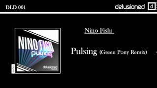 Nino Fish - Pulsing (Green Pony Remix)