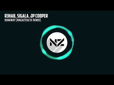 R3HAB, Sigala, JP Cooper - Runaway (NinjaZtealth Remix)