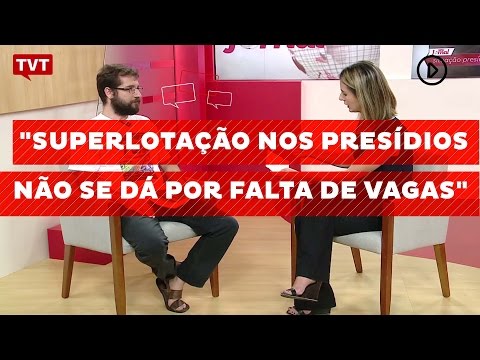 "Superlotação nos presídios não se dá por falta de vagas"